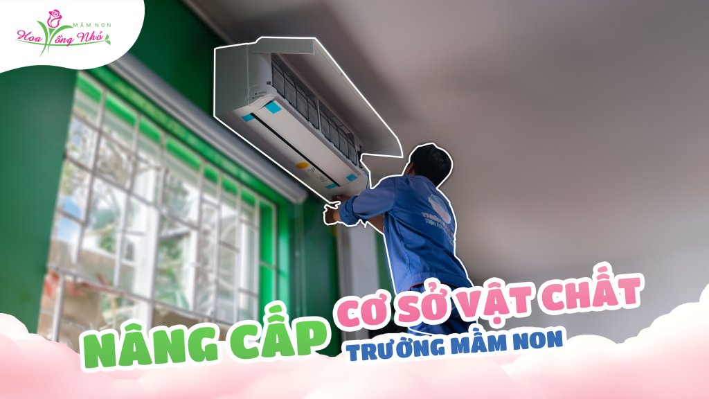 Nâng cấp cơ sở vật chất Trường Mầm Non